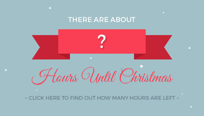 HOURS UNTIL CHRISTMAS DAY HOURS TILL XMAS DAY 2022 EXACT NUMBER OF 